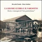 Riccardo Prando, Elena Zambon - La grande guerra e il varesotto. Storia e immagini di «vivo patriotismo»