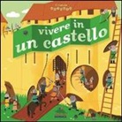 Brigitte Coppin, D. Pinto - Vivere in un castello. Il mondo animato