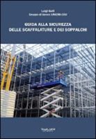 Luigi Galli - Guida alla sicurezza delle scaffalature e dei soppalchi