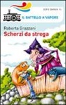 Roberta Grazzani, I. Bedino - Scherzi da strega