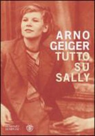 Arno Geiger - Tutto su Sally