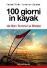 Anna M. Guldoni, Fabrizio Trivella - 100 giorni in kayak da San Terenzo a Trieste