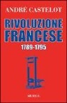 André Castelot - Rivoluzione francese 1789-1795