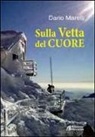 Dario Marelli - Sulla vetta del cuore