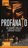 Jonathan Holt - Profanato. Carnivia trilogy