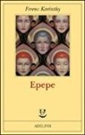 Ferenc Karinthy - Epepe