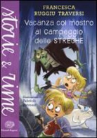Francesca Ruggiu Traversi, F. Petrossi - Vacanza col mostro al campeggio delle streghe