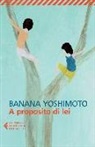 Banana Yoshimoto - A proposito di lei