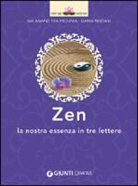 Tea Pecunia, Daria Restani - Zen. La nostra essenza in tre lettere