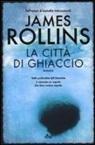 James Rollins - La città di ghiaccio