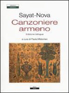 Sayat-Nova, P. Mildonian - Canzoniere armeno. Testo a fronte armeno
