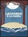 Samantha Bruzzone, Marco Malvaldi, D. Guicciardini - Leonardo e la marea