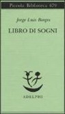 Jorge L. Borges, T. Scarano - Libro di sogni
