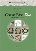 Bianca R. Bellomo, Bianca Rosa Bellomo, Carla D'Alessandro, Luisa Monteventi - Corso base due. Centrini e inserti
