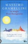 Massimo Gramellini - La magia di un buongiorno