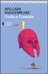 William Shakespeare, I. Plescia - Troilo e Cressida. Testo inglese a fronte