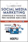 Guido Di Fraia - Social media marketing. Strategie e tecniche per aziende B2B e B2C