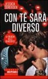 Jessica Sorensen - Con te sarà diverso. La trilogia delle coincidenze