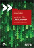 Alessandro Languasco, Alessandro Zaccagnini - Manuale di crittografia. Teoria, algoritmi e protocolli