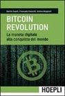 Davide Capoti, Emanuele Colacchi, Matteo Maggioni - Bitcoin revolution. La moneta digitale alla conquista del mondo