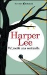 Harper Lee - Va', metti una sentinella