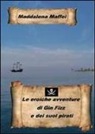 Maddalena Maffei - Le eroiche avventure di Gin Fizz e dei suoi pirati