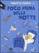 Roberto Piumini, R. Luciani - Poco prima della notte