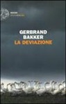 Gerbrand Bakker - La deviazione