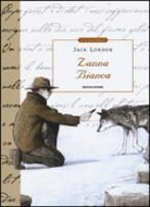 Jack London, P. Macola - Zanna Bianca