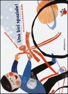 Pietro Formentini, A. Boffa - Una bici spaziale!