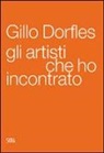 Gillo Dorfles - Gli artisti che ho incontrato