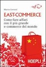 Marco Gervasi - East-commerce. Come fare affari con il più grande e-commerce del mondo