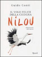 Guido Conti - Il volo felice della cicogna Nilou