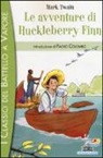 Mark Twain, A. Buscaglia - Le avventure di Huckleberry Finn