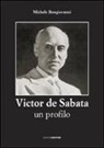 Michele Bongiovanni - Victor De Sabata. Un profilo