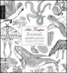 Lucy Engleman - Arte terapia. Animali grandi e piccoli
