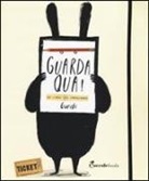 Raúl Guridi Nieto - Guarda qua! Un libro per immaginare