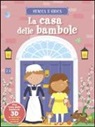 La casa delle bambole. Stacca e gioca