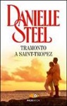 Danielle Steel - Tramonto a Saint-Tropez