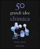 Hayley Birch - 50 grandi idee. Chimica