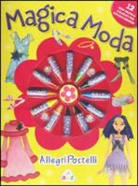 Laura Tavazzi - Magica moda. Allegri pastelli. Con gadget