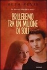 Beth Revis - Brilleremo tra un milione di soli