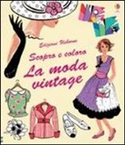 Ruth Brocklehurst, Antonia Miller - La moda vintage