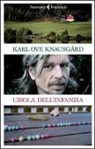 Karl O. Knausgård, Karl Ove Knausgård - L'isola dell'infanzia