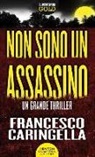 Francesco Caringella - Non sono un assassino