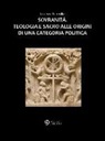 Lorenzo Petrosillo - Sovranità. Teologia e sacro alle origini di una categoria politica