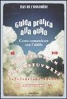 Jean De L'Hosaniére - Guida pratica alla ouija. Come comunicare con l'aldilà
