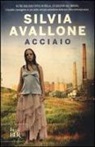 Silvia Avallone - Acciaio