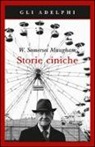 W. Somerset Maugham - Storie ciniche