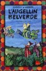 Giulio Gianini, Emanuele Luzzati - L'Augellin Belverde. DVD. Con libro